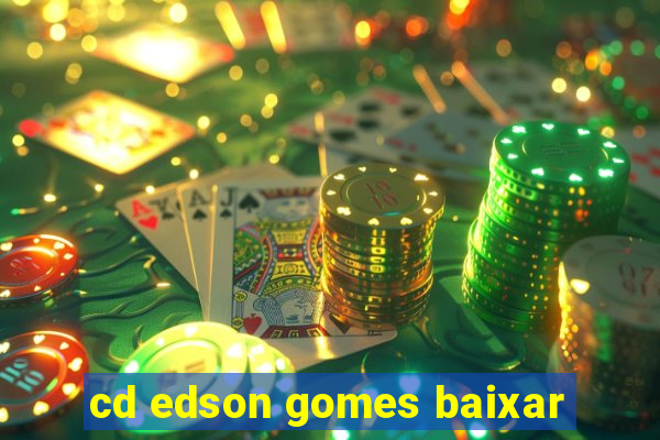 cd edson gomes baixar